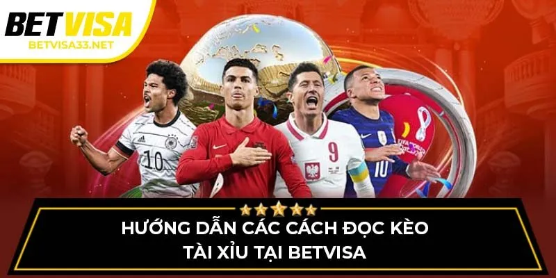 Hướng dẫn các cách đọc kèo tài xỉu tại BETVISA