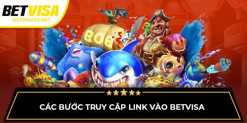 Các bước truy cập link vào BETVISA