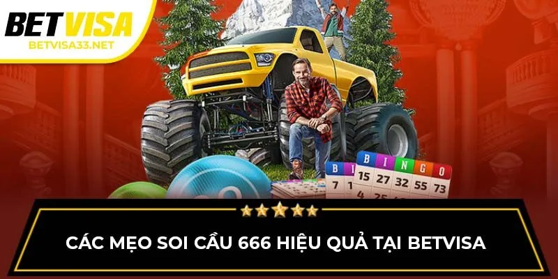Các mẹo soi cầu 666 hiệu quả tại BETVISA