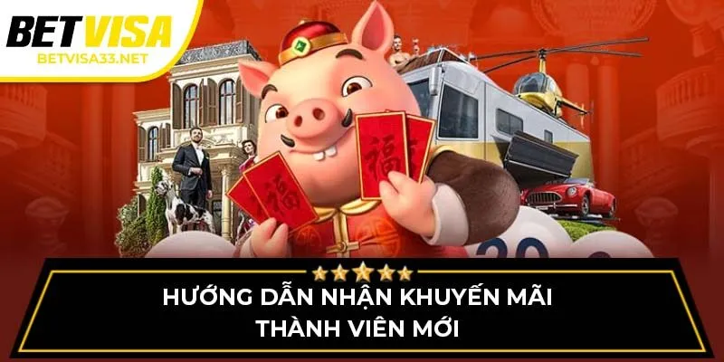 Hướng dẫn nhận khuyến mãi thành viên mới
